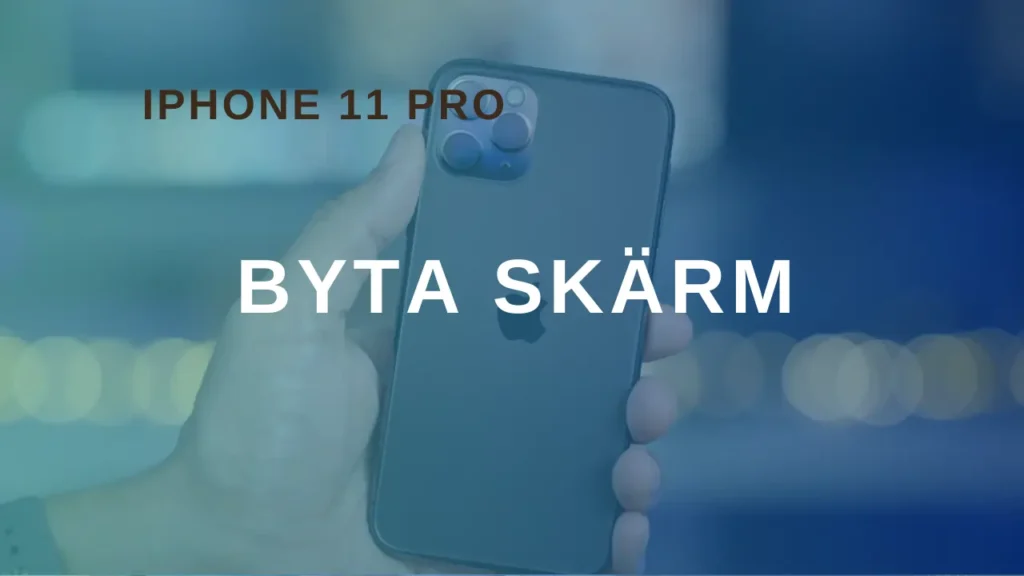 Byta Skärm På iPhone 11 Pro