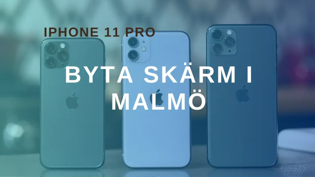 Byta Skärm På iPhone 11 Pro i Malmö