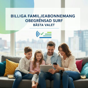 Billiga familjeabonnemang med obegr nsad surf s hittar ni b